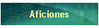 Aficiones